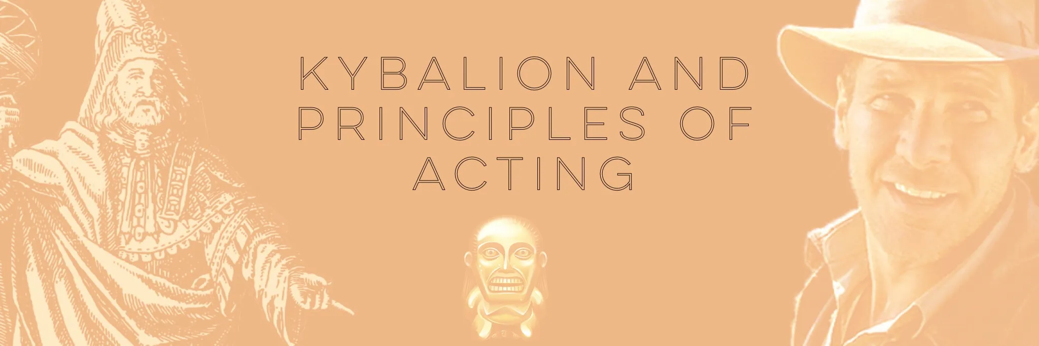 Kybalion and Principles of Acting